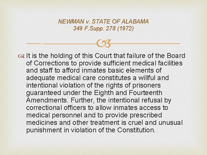 NEWMAN v. STATE OF ALABAMA 349 F. Supp. 278 (1972) It is the holding NEWMAN v. STATE OF ALABAMA 349 F. Supp. 278 (1972) It is the holding