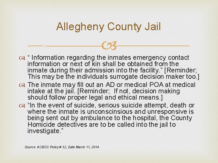 Allegheny County Jail “ Information regarding the inmates emergency contact information or next of Allegheny County Jail “ Information regarding the inmates emergency contact information or next of