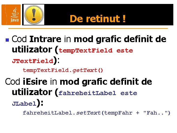De retinut ! n Cod Intrare in mod grafic definit de utilizator (temp. Text.