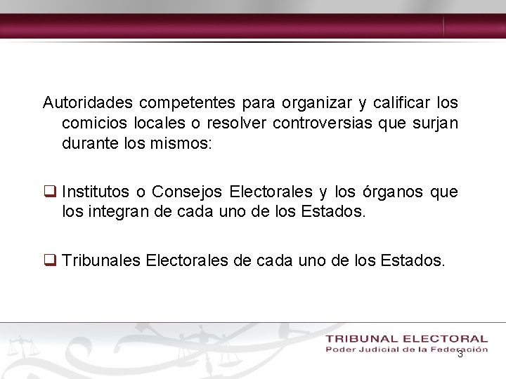 Autoridades competentes para organizar y calificar los comicios locales o resolver controversias que surjan