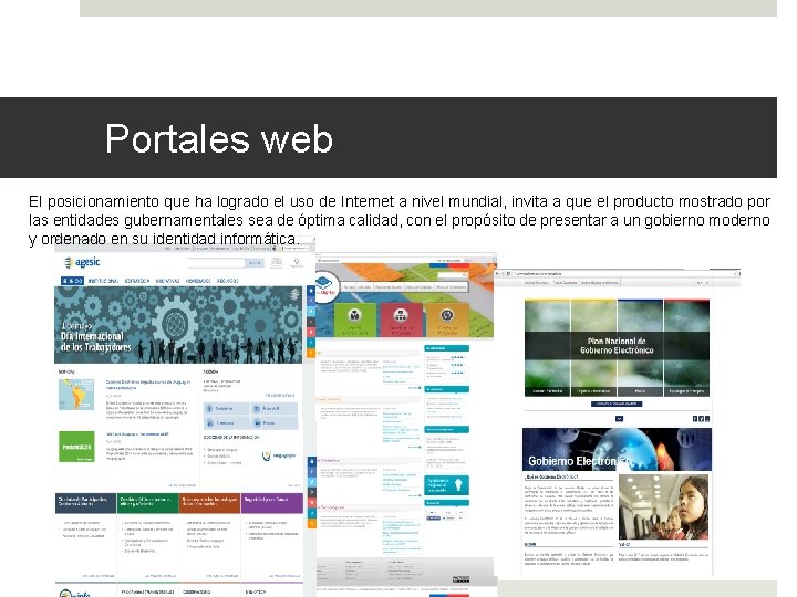 Portales web El posicionamiento que ha logrado el uso de Internet a nivel mundial,