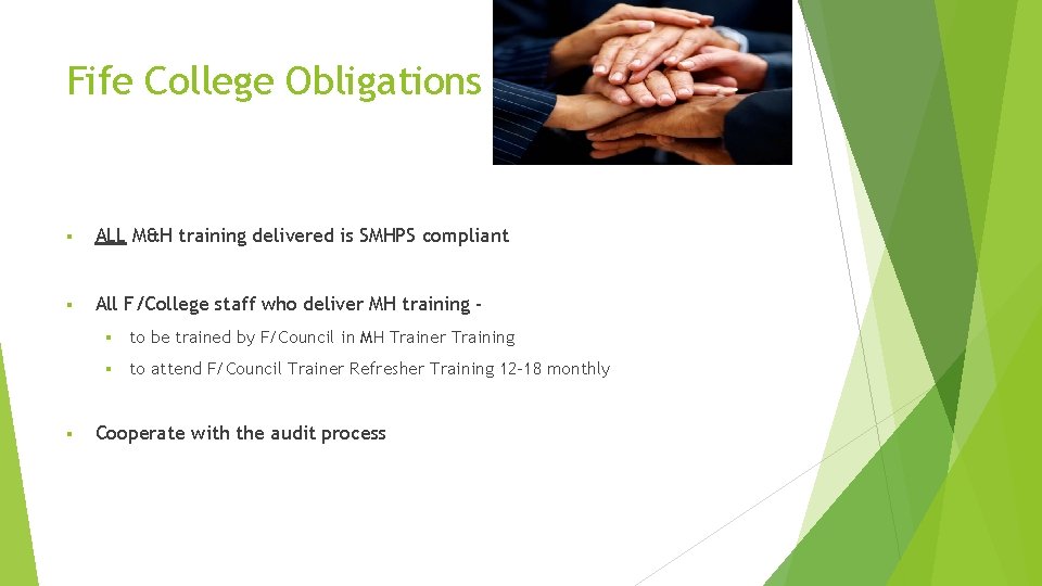 Fife College Obligations § ALL M&H training delivered is SMHPS compliant § All F/College