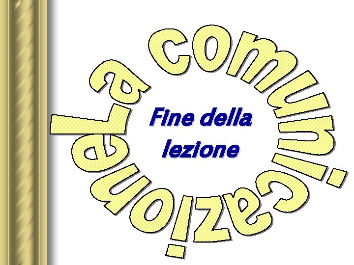 Fine della lezione 