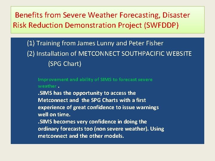 Benefits from Severe Weather Forecasting, Disaster Risk Reduction Demonstration Project (SWFDDP) (1) Training from