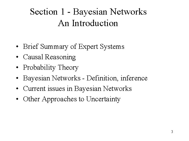 Section 1 - Bayesian Networks An Introduction • • • Brief Summary of Expert