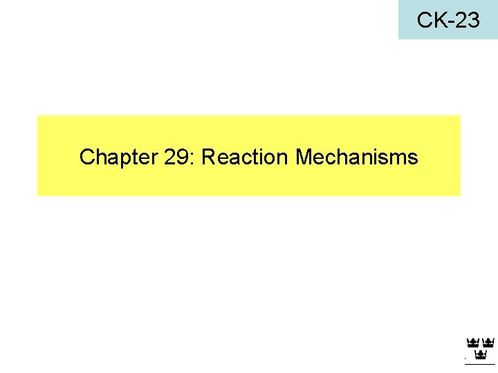 CK-23 Chapter 29: Reaction Mechanisms 