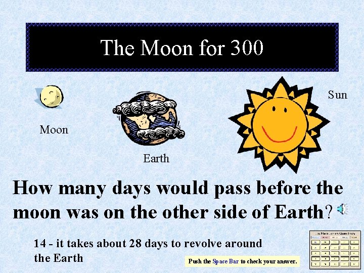 The Moon for 300 Sun Moon Earth How many days would pass before the