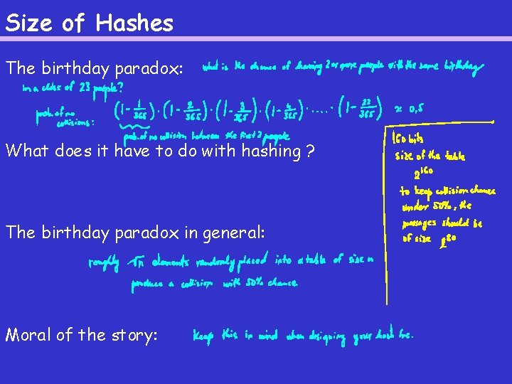 Size of Hashes The birthday paradox: What does it have to do with hashing