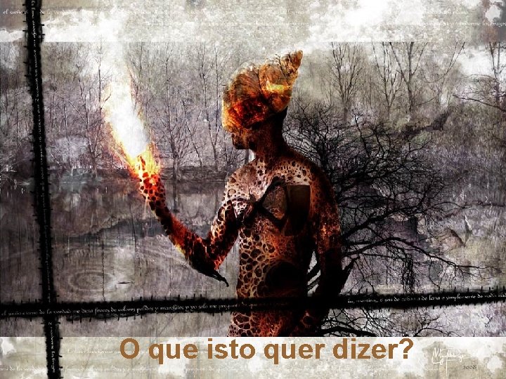 O que isto quer dizer? Prado Slides – Cidreira / RS 