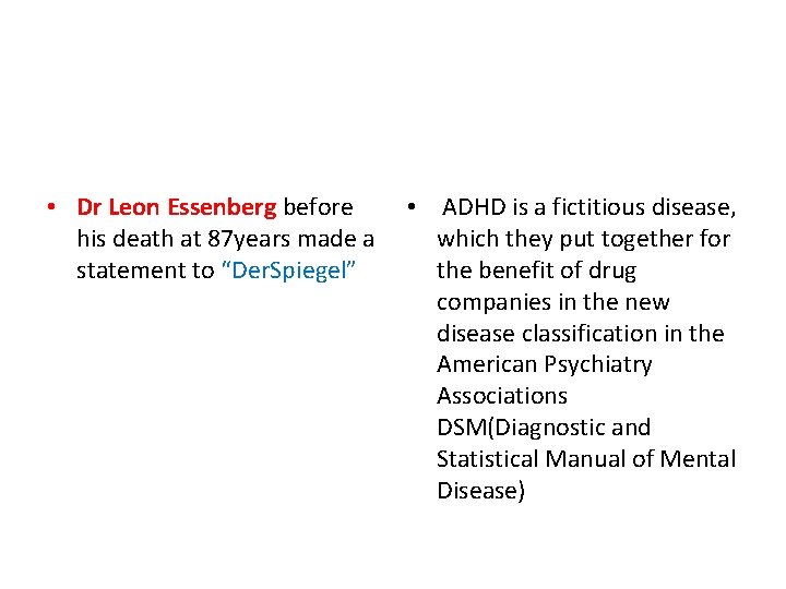 • Dr Leon Essenberg before his death at 87 years made a statement • Dr Leon Essenberg before his death at 87 years made a statement
