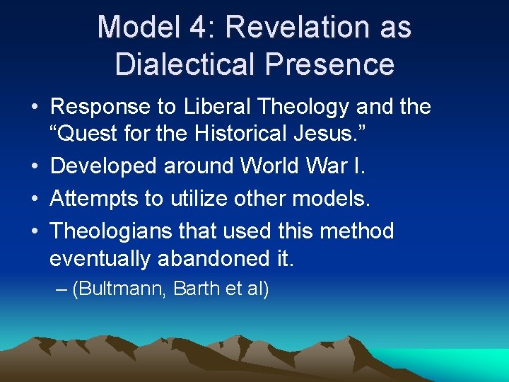 Model 4: Revelation as Dialectical Presence • Response to Liberal Theology and the “Quest