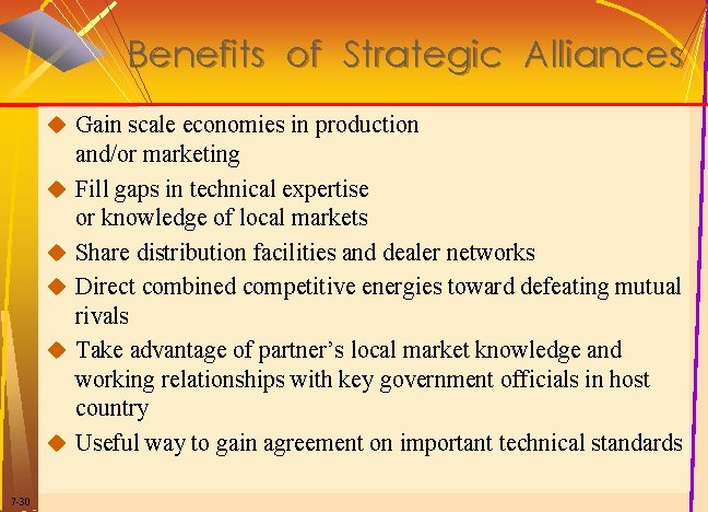 Benefits of Strategic Alliances u Gain scale economies in production u u u 7 Benefits of Strategic Alliances u Gain scale economies in production u u u 7