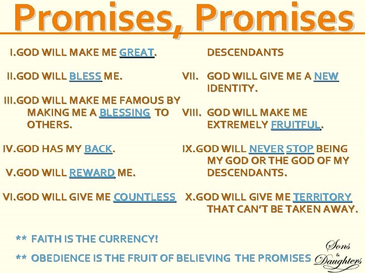 Promises, Promises I. GOD WILL MAKE ME GREAT. II. GOD WILL BLESS ME. DESCENDANTS