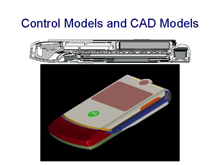 Control Models and CAD Models 