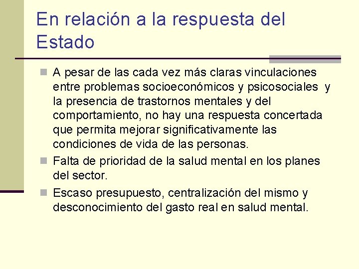 En relación a la respuesta del Estado n A pesar de las cada vez