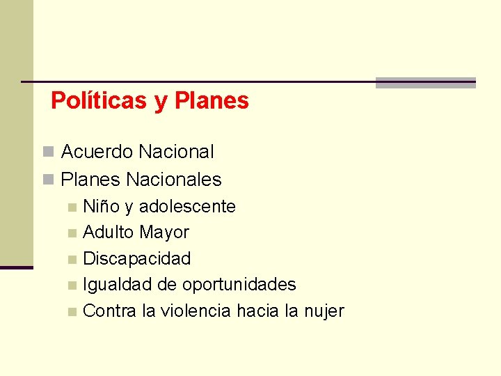 Políticas y Planes n Acuerdo Nacional n Planes Nacionales n Niño y adolescente n