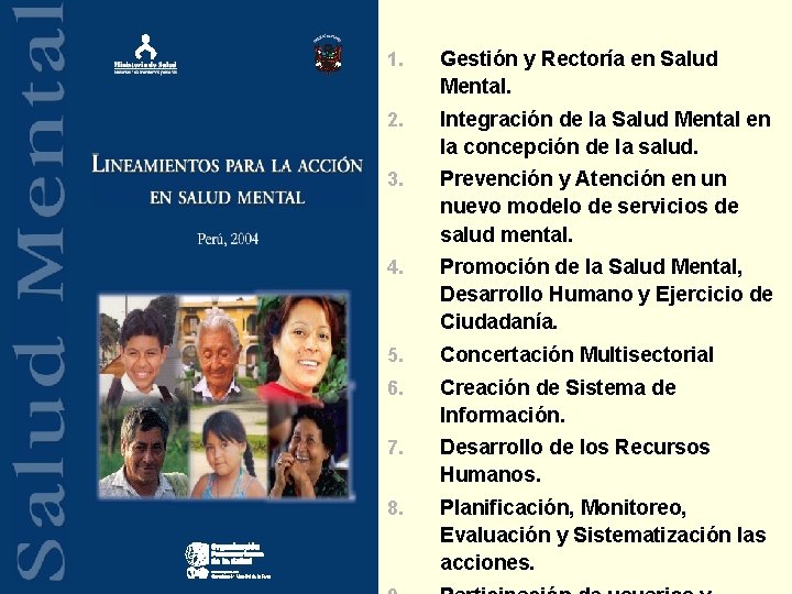 1. Gestión y Rectoría en Salud Mental. 2. Integración de la Salud Mental en