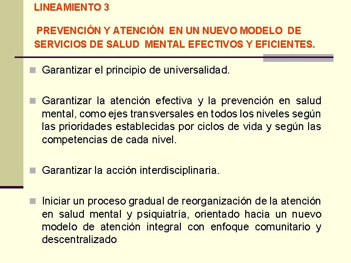 LINEAMIENTO 3 PREVENCIÓN Y ATENCIÓN EN UN NUEVO MODELO DE SERVICIOS DE SALUD MENTAL