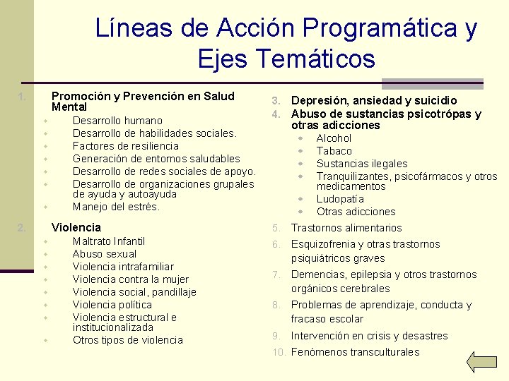 Líneas de Acción Programática y Ejes Temáticos Promoción y Prevención en Salud Mental 1.