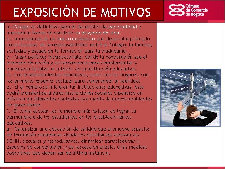 EXPOSICIÒN DE MOTIVOS a. -Colegio es definitivo para el desarrollo de personalidad y marcará