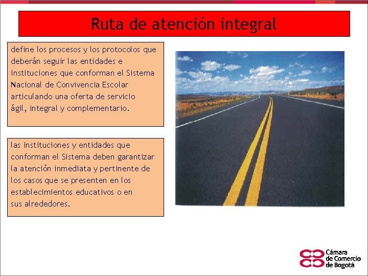 Ruta de atención integral define los procesos y los protocolos que deberán seguir las