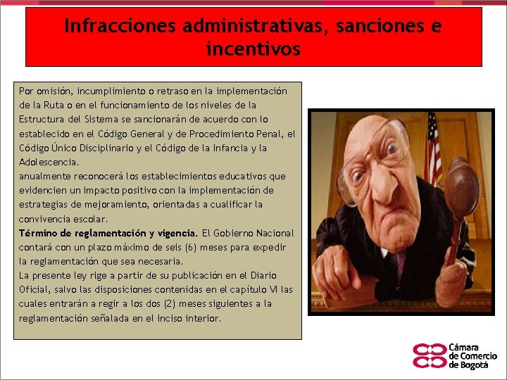Infracciones administrativas, sanciones e incentivos Por omisión, incumplimiento o retraso en la implementación de