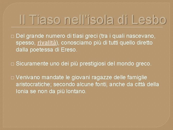 Il Tiaso nell’isola di Lesbo � Del grande numero di tìasi greci (tra i