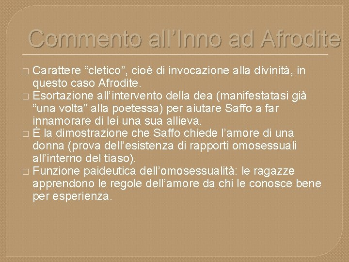 Commento all’Inno ad Afrodite Carattere “cletico”, cioè di invocazione alla divinità, in questo caso