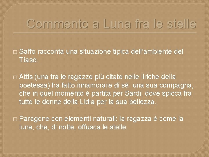 Commento a Luna fra le stelle � Saffo racconta una situazione tipica dell’ambiente del