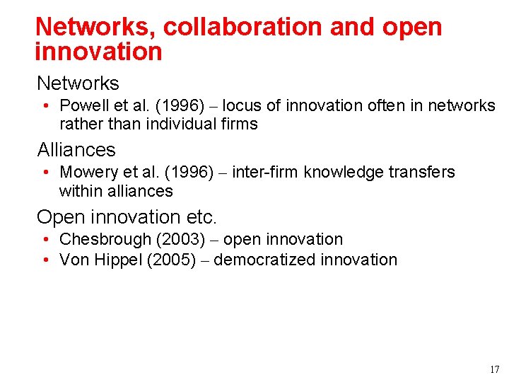 Networks, collaboration and open innovation • Networks • Powell et al. (1996) – locus Networks, collaboration and open innovation • Networks • Powell et al. (1996) – locus