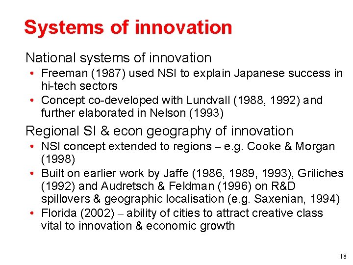 Systems of innovation • National systems of innovation • Freeman (1987) used NSI to Systems of innovation • National systems of innovation • Freeman (1987) used NSI to
