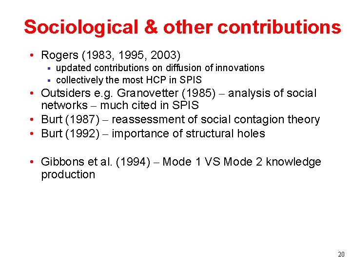 Sociological & other contributions • Rogers (1983, 1995, 2003) § § updated contributions on Sociological & other contributions • Rogers (1983, 1995, 2003) § § updated contributions on