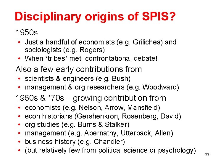 Disciplinary origins of SPIS? • 1950 s • Just a handful of economists (e. Disciplinary origins of SPIS? • 1950 s • Just a handful of economists (e.