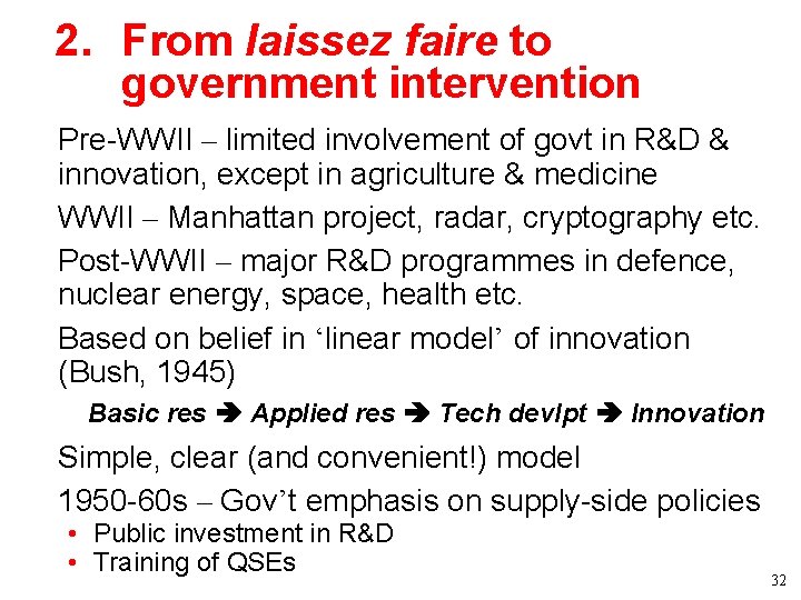 2. From laissez faire to government intervention • Pre-WWII – limited involvement of govt 2. From laissez faire to government intervention • Pre-WWII – limited involvement of govt