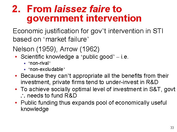 2. From laissez faire to government intervention • Economic justification for gov’t intervention in 2. From laissez faire to government intervention • Economic justification for gov’t intervention in