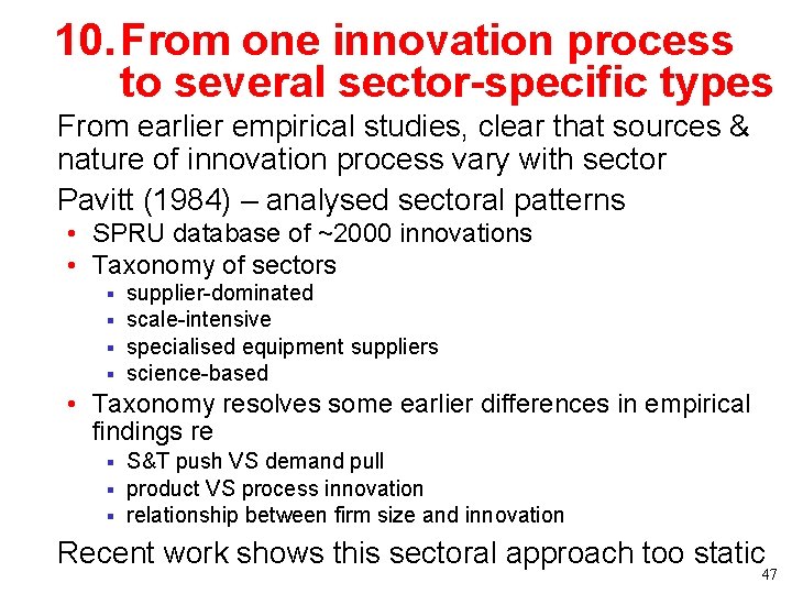 10. From one innovation process to several sector-specific types • From earlier empirical studies, 10. From one innovation process to several sector-specific types • From earlier empirical studies,