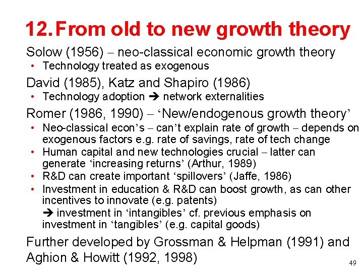 12. From old to new growth theory • Solow (1956) – neo-classical economic growth 12. From old to new growth theory • Solow (1956) – neo-classical economic growth