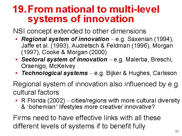 19. From national to multi-level systems of innovation • NSI concept extended to other 19. From national to multi-level systems of innovation • NSI concept extended to other