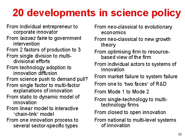 20 developments in science policy From individual entrepreneur to corporate innovator From laissez faire 20 developments in science policy From individual entrepreneur to corporate innovator From laissez faire