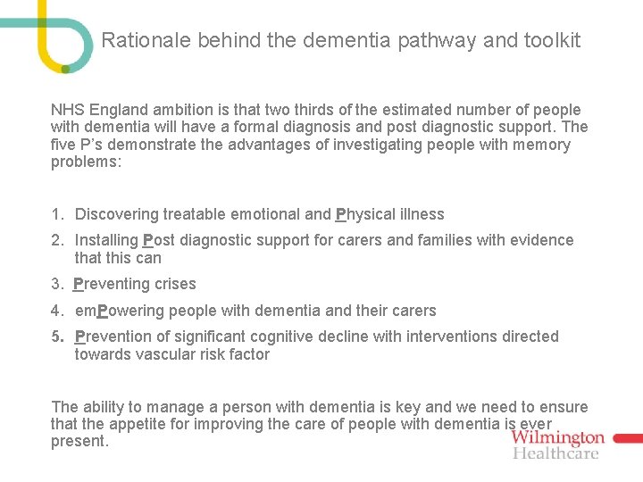 Rationale behind the dementia pathway and toolkit NHS England ambition is that two thirds