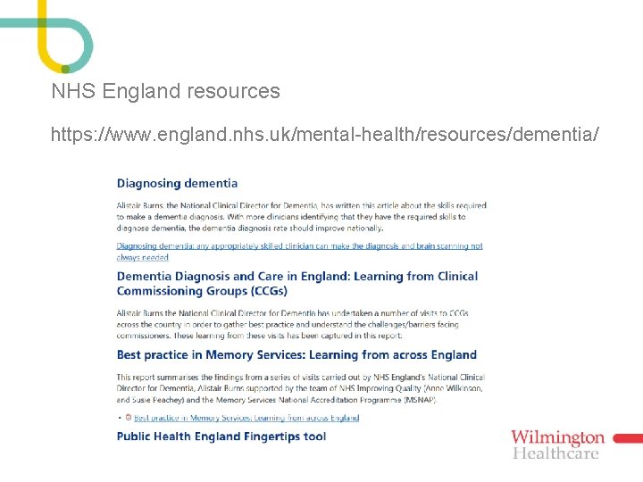 NHS England resources https: //www. england. nhs. uk/mental-health/resources/dementia/ 