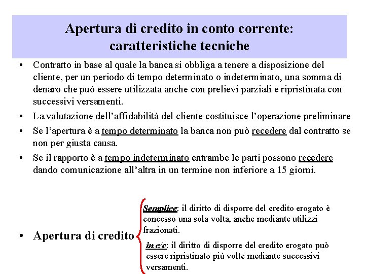 Apertura di credito in conto corrente: caratteristiche tecniche • Contratto in base al quale