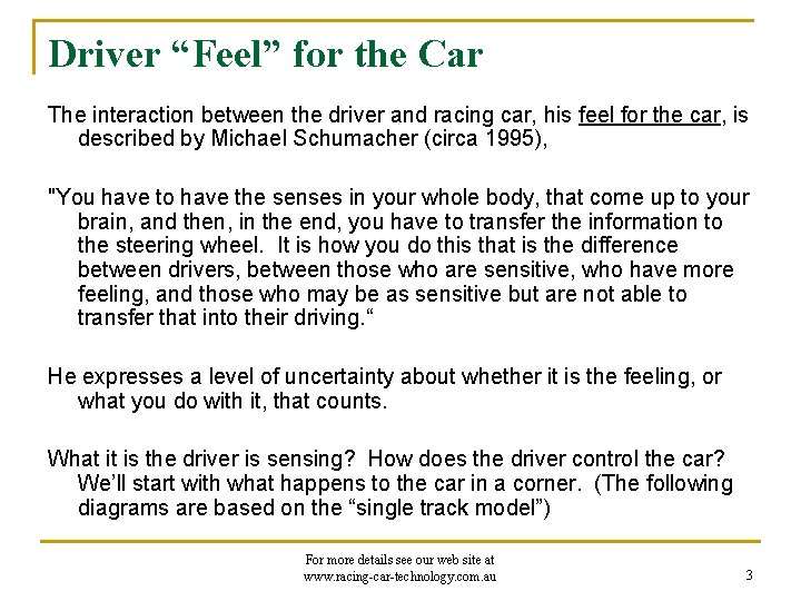 Driver “Feel” for the Car The interaction between the driver and racing car, his