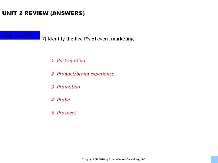 UNIT 2 REVIEW (ANSWERS) What is SEM? 7) Identify the five P’s of event