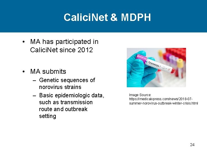 Calici. Net & MDPH • MA has participated in Calici. Net since 2012 •