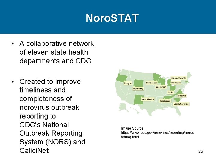 Noro. STAT • A collaborative network of eleven state health departments and CDC •