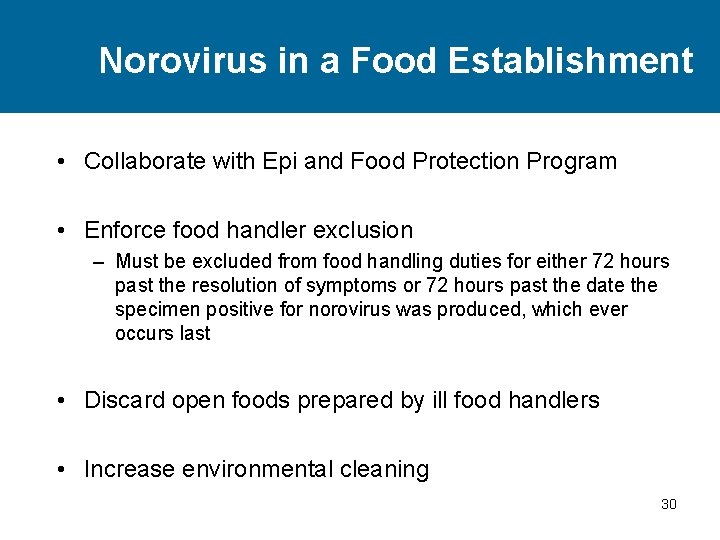 Norovirus in a Food Establishment • Collaborate with Epi and Food Protection Program •