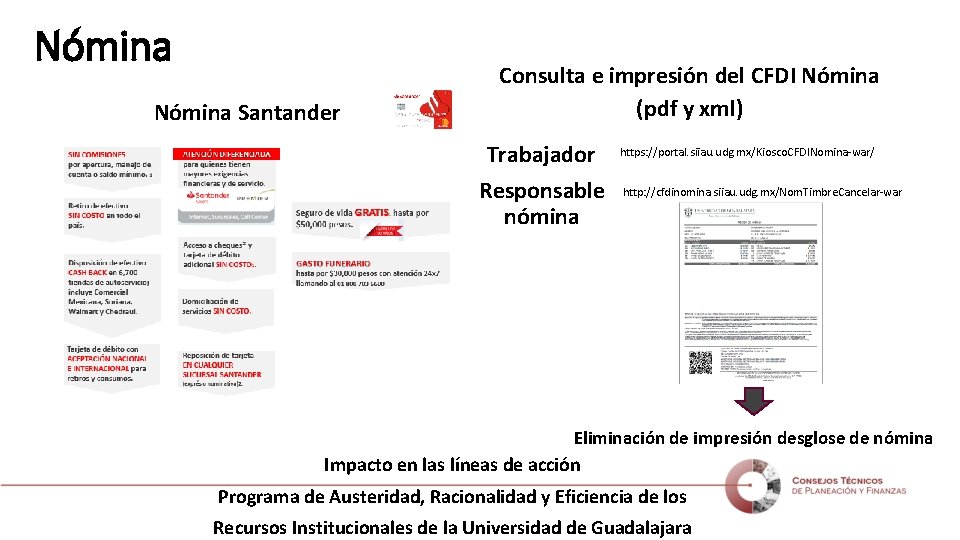 Nómina Santander Consulta e impresión del CFDI Nómina (pdf y xml) Trabajador Responsable nómina