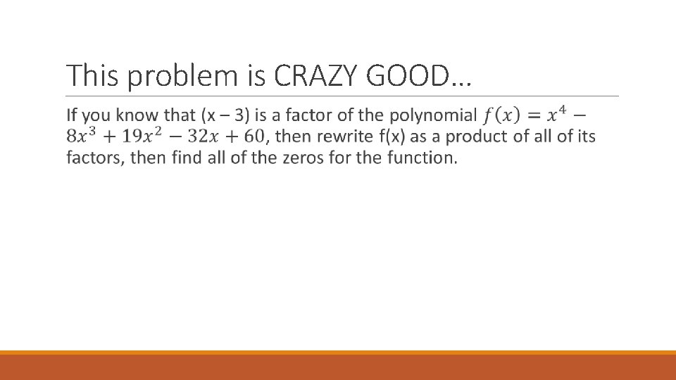 This problem is CRAZY GOOD… 