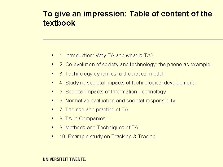 To give an impression: Table of content of the textbook § 1. Introduction: Why To give an impression: Table of content of the textbook § 1. Introduction: Why